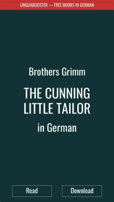  Cunning Little Tailor! Unveiling the Wit and Wisdom Within a Timeless German Tale