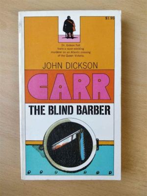 The Blind Barber -  A Timeless Tale of Deception, Forgiveness, and Unexpected Turns!